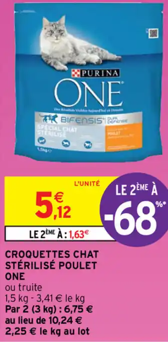 Intermarché Croquettes chat stérilisé poulet one offre
