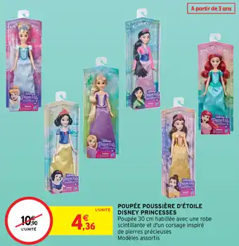 Intermarché Poupée poussière d'étoile disney princesses offre