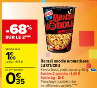 Carrefour Banzaï Noodle Aromatisées offre