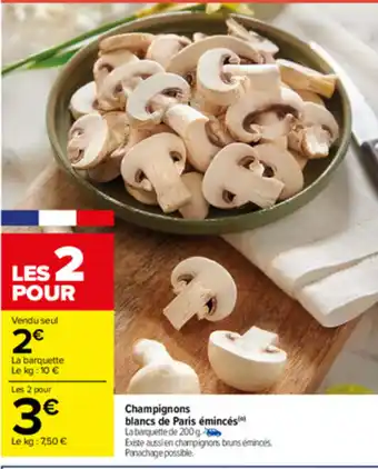 Carrefour Champignons Blancs De Paris Émincés offre