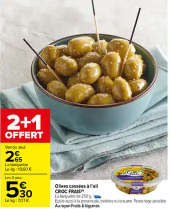 Carrefour Olives Cassées À l'Ail Croc Frais offre