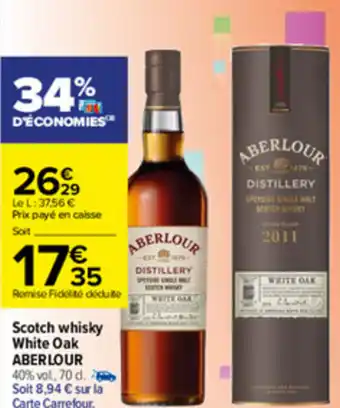 Carrefour Scotch Whisky White Oak Aberlour offre
