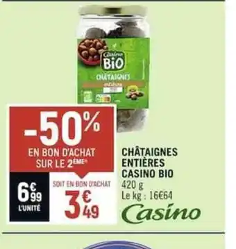 Spar CHÂTAIGNES ENTIÈRES CASINO BIO offre