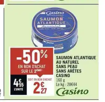 Spar SAUMON ATLANTIQUE AU NATUREL SANS PEAU SANS ARÊTES CASINO offre