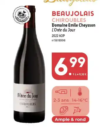 Lidl BEAUJOLAIS CHIROUBLES Domaine Emile Cheysson L'Orée du Jour offre