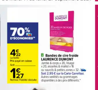 Carrefour Bandes De Cire Froide Laurence Dumont offre
