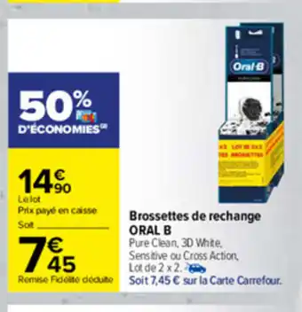Carrefour Brossettes De Rechange Oral B offre