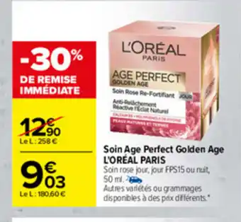 Carrefour Soin Age Perfect Golden Age L'orèal Paris offre