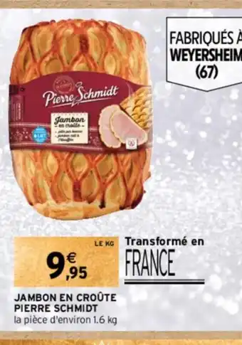 Intermarché JAMBON EN CROÛTE PIERRE SCHMIDT offre