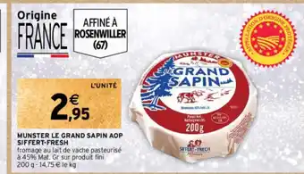 Intermarché MUNSTER LE GRAND SAPIN AOP SIFFERT-FRESH offre