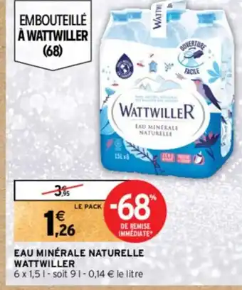 Intermarché EAU MINÉRALE NATURELLE WATTWILLER offre