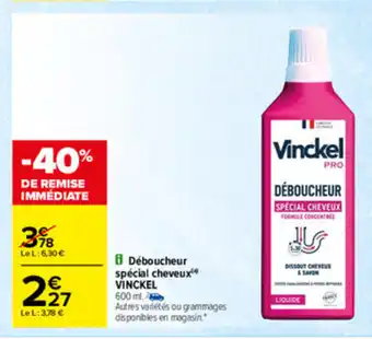 Carrefour Dèboucheur Spècial Cheveux Vinckel offre
