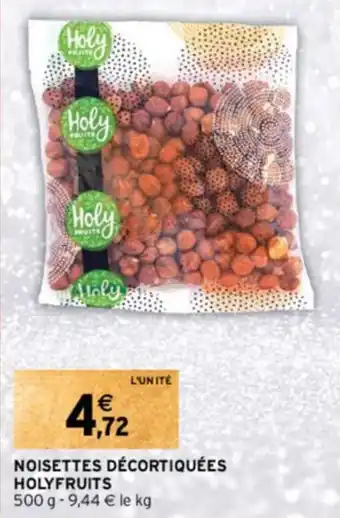 Intermarché NOISETTES DÉCORTIQUÉES offre