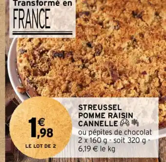 Intermarché STREUSSEL POMME RAISIN CANNELLE offre