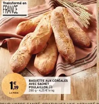 Intermarché BAGUETTE AUX CÉRÉALES AVEC SACHET POULAILLON offre