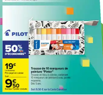 Carrefour Trousse De 10 Marqueurs De Peinture "Pintor" offre