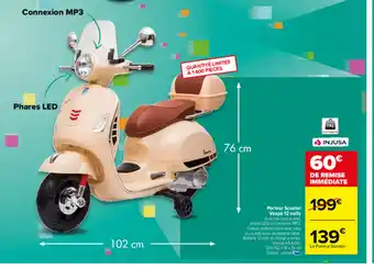 Carrefour Porteur Scooter Vespa 12 Volts offre