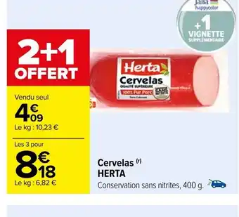 Carrefour Cervelas HERTA offre
