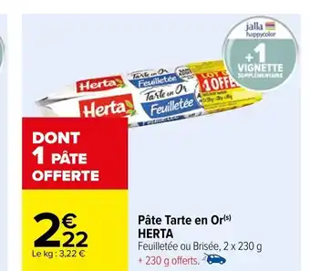 Carrefour Pâte Tarte en Or HERTA offre