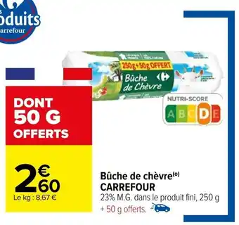 Carrefour Bûche de chèvre CARREFOUR offre