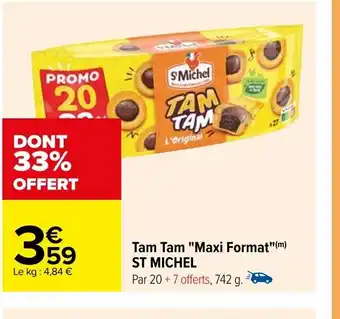 Carrefour Tam Tam "Maxi Format ST MICHEL offre