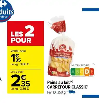 Carrefour Pains au lait CARREFOUR CLASSIC offre