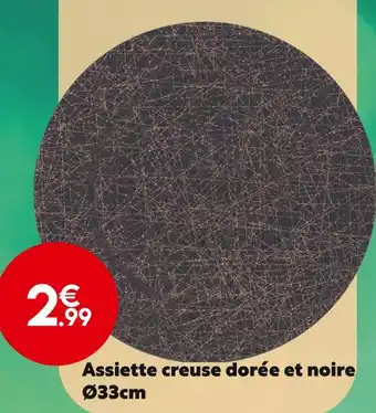 Maxi Bazar Assiette creuse dorée et noire ø33cm offre