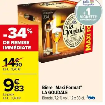 Carrefour Bière "Maxi Format" LA GOUDALE offre