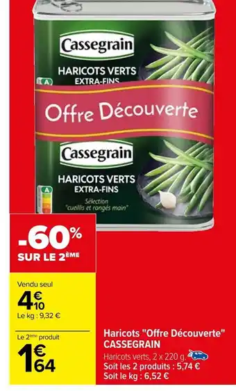 Carrefour Haricots "Offre Découverte" CASSEGRAIN offre