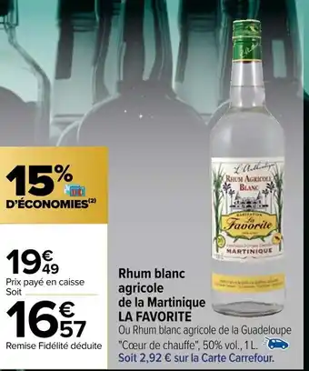 Carrefour Rhum blanc agricole de la Martinique LA FAVORITE offre