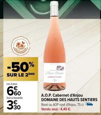 Carrefour A.O.P. Cabernet d'Anjou DOMAINE DES HAUTS SENTIERS offre