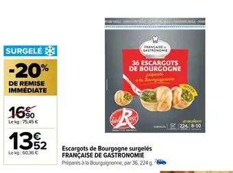 Carrefour Escargots de Bourgogne surgelés FRANÇAISE DE GASTRONOMIE offre