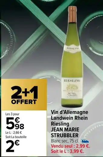 Carrefour Market Vin d'Allemagne Landwein Rhein Riesling JEAN MARIE STRUBBLER offre