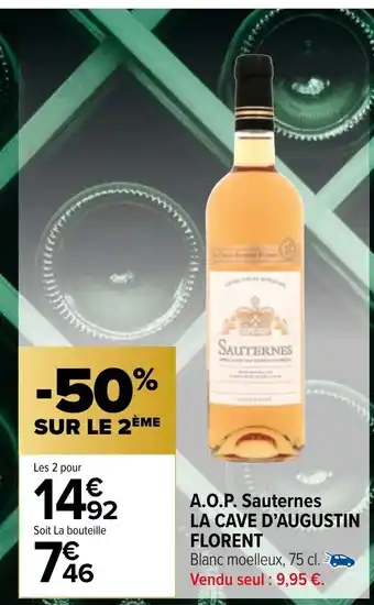 Carrefour Market A.O.P. Sauternes LA CAVE D'AUGUSTIN FLORENT offre