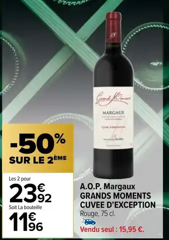 A.O.P. Margaux GRANDS MOMENTS CUVEE D'EXCEPTION Rouge, 75 cl.
