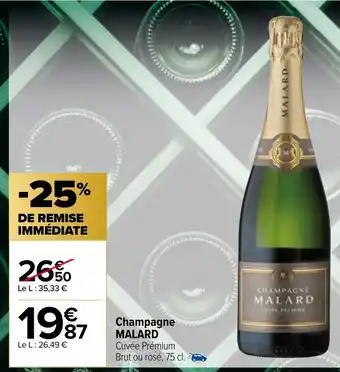 Carrefour Market Champagne MALARD Cuvée Prémium Brut ou rosé, 75 cl. offre