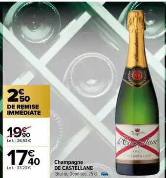 Carrefour Market Champagne DE CASTELLANE Brut ou Demi-sec, 75 cl. offre