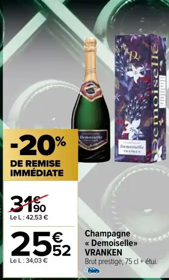 Carrefour Market Champagne << Demoiselle»> VRANKEN offre
