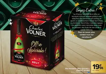Vins mousseux «Offre Spéciale !>> CHARLES VOLNER