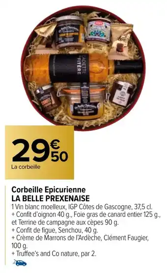 Carrefour Market Corbeille Epicurienne LA BELLE PREXENAISE offre