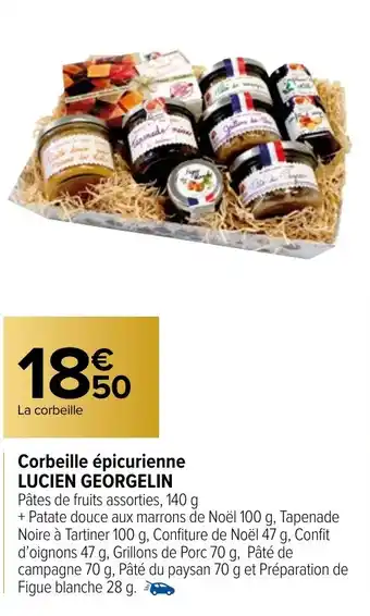 Carrefour Market Corbeille épicurienne LUCIEN GEORGELIN offre