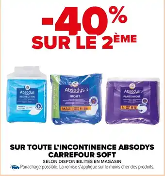 Carrefour Market SUR TOUTE L'INCONTINENCE ABSODYS CARREFOUR SOFT offre