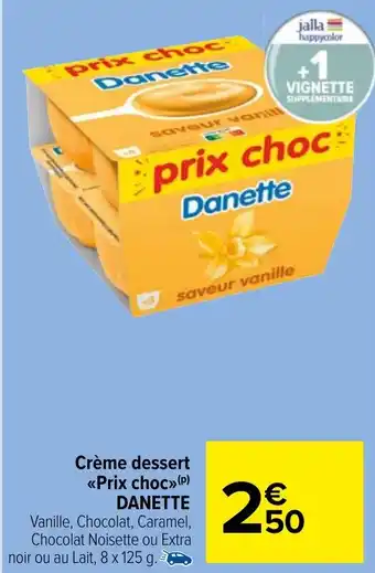 Carrefour Market Crème dessert <<Prix choc»>(P) DANETTE offre