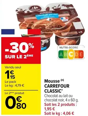 Carrefour Market Mousse (n) CARREFOUR CLASSIC offre