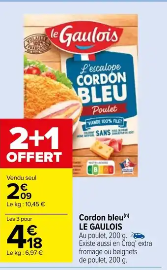 Carrefour Market Cordon bleu(n) LE GAULOIS offre