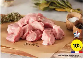 Carrefour Market Veau : blanquette** à mijoter sans os (1)(m) La caissette de 700 g environ. offre