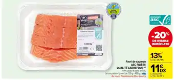 Carrefour Market Pavé de saumon ASC FILIÈRE QUALITÉ CARREFOUR (s) offre