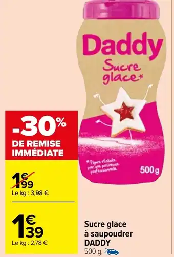 Carrefour Market S Sucre glace à saupoudrer DADDY 500 g. offre