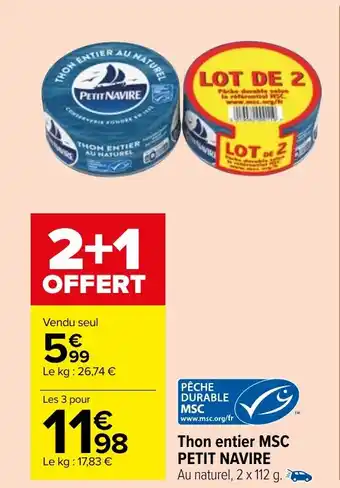 Carrefour Market Thon entier MSC PETIT NAVIRE offre