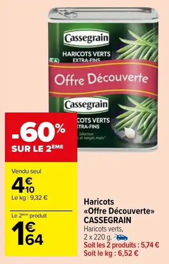 Carrefour Market Haricots <<Offre Découverte»> CASSEGRAIN offre